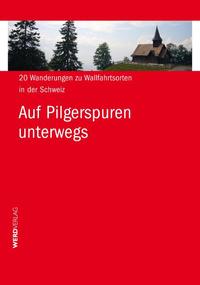 Auf Pilgerspuren unterwegs