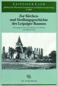 Zur Kirchengeschichte und Siedlungsgeschichte des Leipziger Raumes