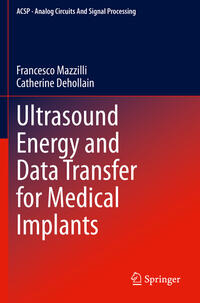 Ultrasound Energy and Data Transfer for Medical Implants