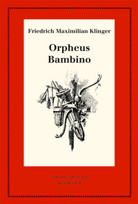 Orpheus. Mit den Varianten der Bearbeitung. Bambino’s ... Geschichte