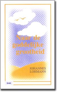 Naar de goddelijke grootheid