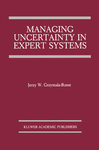 Managing Uncertainty in Expert Systems