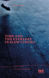Vorderes Coverbild Time and the Everyday in Slow Cinema