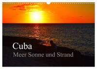 Cuba Meer Sonne und Strand (Wandkalender 2025 DIN A3 quer), CALVENDO Monatskalender