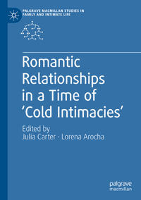 Vorderes Coverbild Romantic Relationships in a Time of ‘Cold Intimacies’