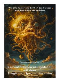 Ramen! Glauben neu gedacht mit dem Fliegenden Spaghettimonster