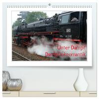 Unter Dampf - Dampflokromantik (hochwertiger Premium Wandkalender 2025 DIN A2 quer), Kunstdruck in Hochglanz