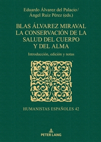 Blas Álvarez Miraval. La conservación de la salud del cuerpo y del alma