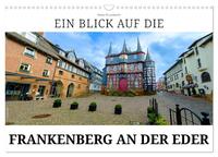 Ein Blick auf Frankenberg an der Eder (Wandkalender 2025 DIN A3 quer), CALVENDO Monatskalender