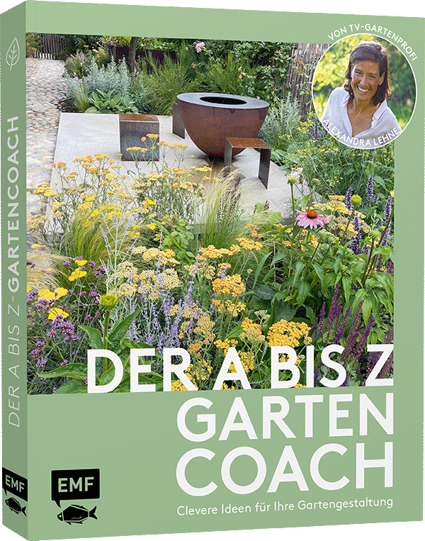 Der A bis Z-Gartencoach – Von TV-Gartenprofi Alexandra Lehne