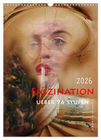 Faszination (Wandkalender 2026 DIN A3 hoch), CALVENDO Monatskalender