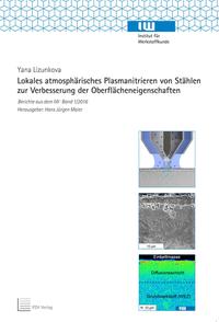 Lokales atmosphärisches Plasmanitrieren von Stählen zur Verbesserung der Oberflächeneigenschaften