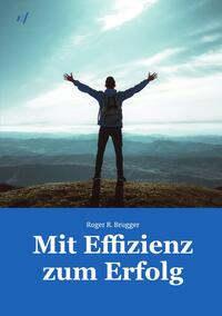 Mit Effizienz zum Erfolg