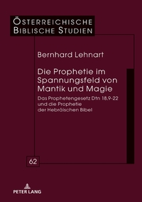 Die Prophetie im Spannungsfeld von Mantik und Magie