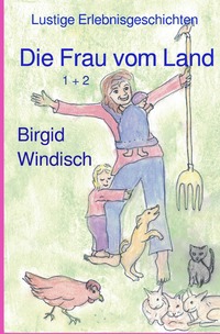 Die Frau vom Land 1 + 2