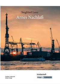 Arnes Nachlass – Siegfried Lenz – Schülerarbeitsheft