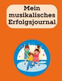 Vorderes Coverbild Mein musikalisches Erfolgsjournal