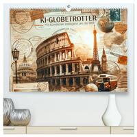 KI-Globetrotter: Mit künstlicher Intelligenz um die Welt (hochwertiger Premium Wandkalender 2026 DIN A2 quer), Kunstdruck in Hochglanz