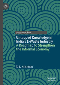 Vorderes Coverbild Untapped Knowledge in India’s E-Waste Industry