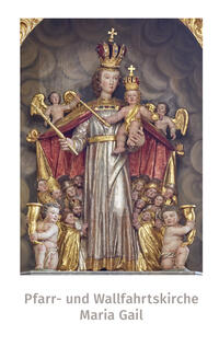 Pfarr- und Wallfahrtskirche Maria Gail