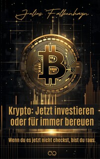 Krypto: Jetzt investieren oder für immer bereuen