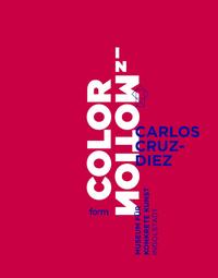 Carlos Cruz-Diez. Color in Motion