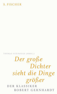 Der große Dichter sieht die Dinge größer