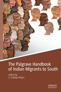The Palgrave Handbook of Indian Migrants to South East Asia