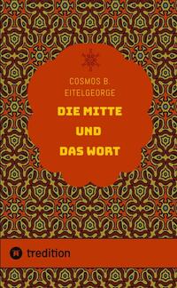 Die Mitte und das Wort