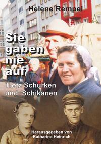 Vorderes Coverbild Sie gaben nie auf - trotz Schurken und Schikanen