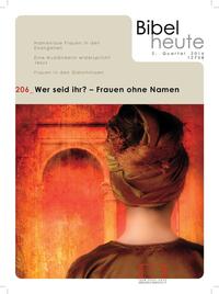 Bibel heute / Wer seid ihr? - Frauen ohne Namen