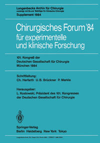 Chirurgisches Forum ’84 für experimentelle und klinische Forschung
