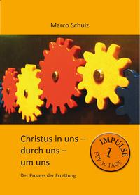 Christus in uns – durch uns – um uns 1