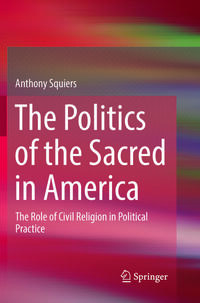 The Politics of the Sacred in America