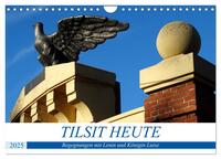 TILSIT HEUTE - Begegnungen mit Lenin und Königin Luise (Wandkalender 2025 DIN A4 quer), CALVENDO Monatskalender