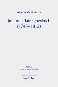 Vorderes Coverbild Johann Jakob Griesbach (1745-1812)