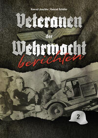 Veteranen der Wehrmacht berichten