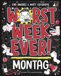 Worst Week Ever – Montag