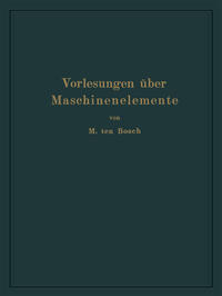Vorlesungen über Maschinenelemente