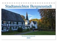Stadtansichten Bergneustadt (Tischkalender 2026 DIN A5 quer), CALVENDO Monatskalender