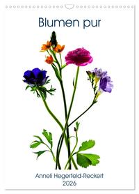 Blumen pur (Wandkalender 2026 DIN A3 hoch), CALVENDO Monatskalender