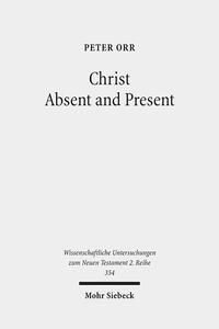 Christ Absent and Present