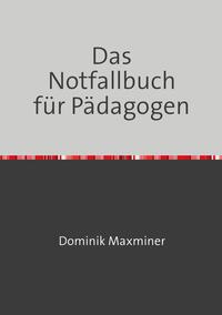 Vorderes Coverbild Das Notfallbuch für Pädagogen