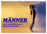 Vorderes Coverbild MÄNNER - AKTE ZWISCHEN KRAFT UND SINNLICHKEIT (Wandkalender 2025 DIN A2 quer), CALVENDO Monatskalender