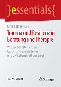 Trauma und Resilienz in Beratung und Therapie