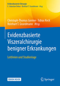 Evidenzbasierte Viszeralchirurgie benigner Erkrankungen
