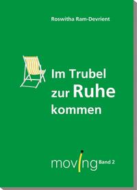 moving - im Trubel zur Ruhe kommen