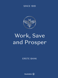 Work, Save and Prosper. Erste Bank since 1819