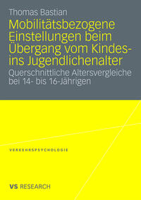 Mobilitätsbezogene Einstellungen beim Übergang vom Kindes- ins Jugendlichenalter