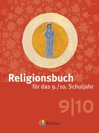 Religionsbuch (Patmos) - Für den katholischen Religionsunterricht - Sekundarstufe I - 9./10. Schuljahr